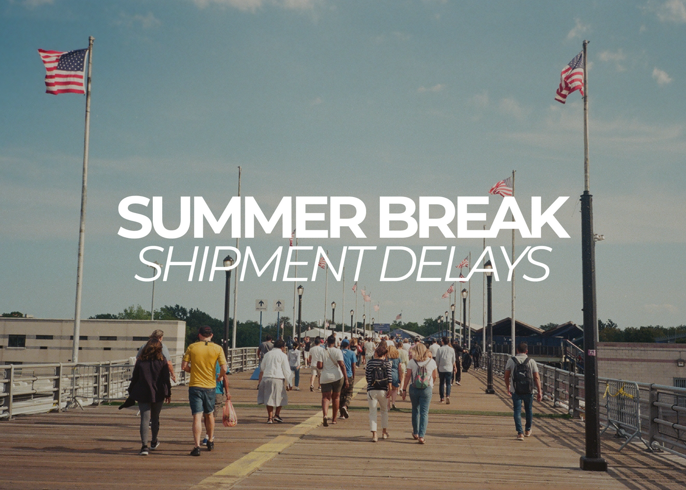 SUMMER BREAK